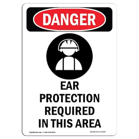OSHA Danger Sign, Ear Protection Required, 18in X 12in Rigid Plastic